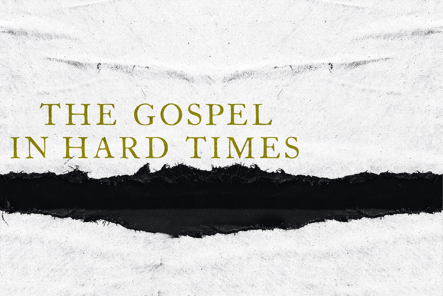 Gospel In Hard Times Hero The Gospel in Hard Times